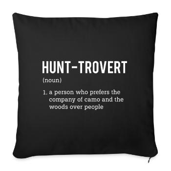 Hunt-Trovert Camo Funny Definition Outdoor - Sofa pillowcase 17,3'' x 17,3'' (45 x 45 cm) - black - Front