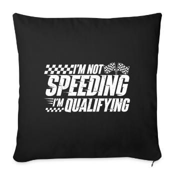 I’m Not Speeding I’m Qualifying Racing Drift  - Sofa pillowcase 17,3'' x 17,3'' (45 x 45 cm) - black - Front