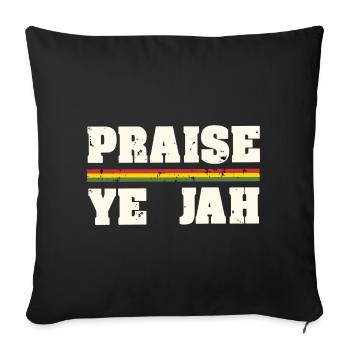 Praise Jah - Sofa pillowcase 17,3'' x 17,3'' (45 x 45 cm) - black - Front