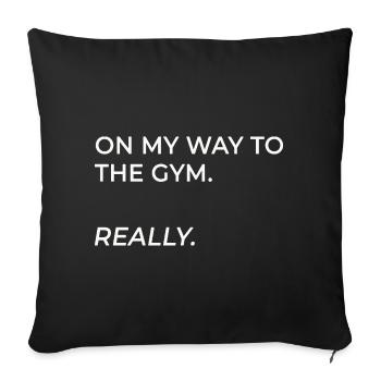 En route vers la salle de sport – vraiment - Housse de coussin décorative 45 x 45 cm - noir - Devant