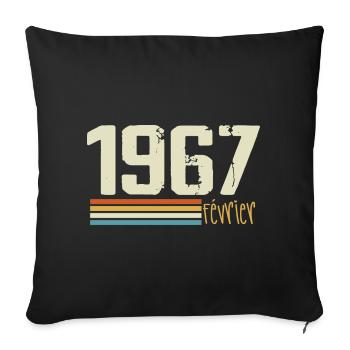 Février 1967 - Février 1967 Anniversaire 1967 - Housse de coussin décorative 45 x 45 cm - noir - Devant