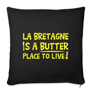 LA BRETAGNE IS A BUTTER PLACE TO LIVE ! - Housse de coussin décorative 45 x 45 cm - noir - Devant