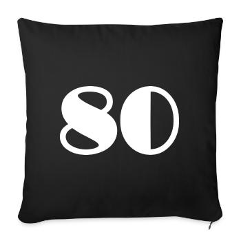 80. 80 YEARS. 80th ANNIVERSARY. 80 YEARS ANNIVERSARY. - Sofa pillowcase 17,3'' x 17,3'' (45 x 45 cm) - black - Front