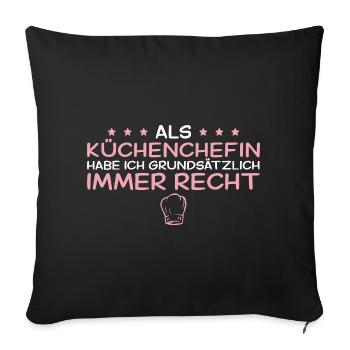 Küchenchefin hat immer recht – Beste Köchin - Sofakissenbezug 45 x 45 cm - Schwarz - Vorne