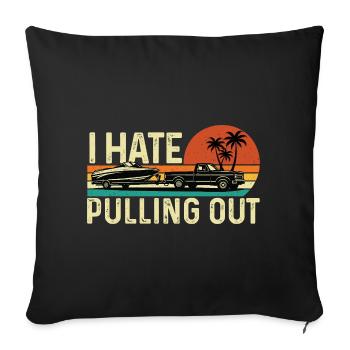 Je déteste sortir l’humour de la remorque de bateau - Housse de coussin décorative 45 x 45 cm - noir - Devant