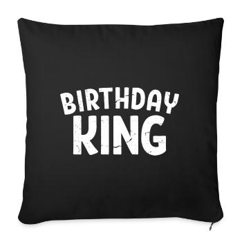 Birthday King - Cool Birthday Party Gift For Men - Sofa pillowcase 17,3'' x 17,3'' (45 x 45 cm) - black - Front