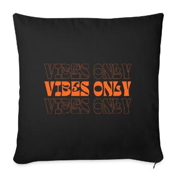 Vibes only - Sofakissenbezug 45 x 45 cm - Schwarz - Vorne