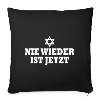 Nie wieder ist jetzt - Sofakissenbezug 45 x 45 cm - Schwarz - Vorne