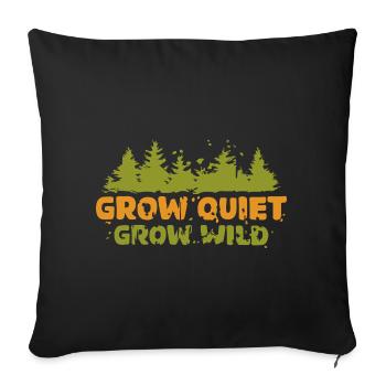 Grow Quiet Grow Wild - Forêt et Nature - Housse de coussin décorative 45 x 45 cm - noir - Devant