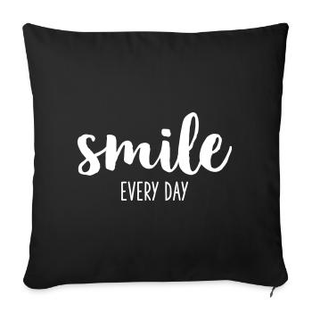 smile every day - Sofa pillowcase 17,3'' x 17,3'' (45 x 45 cm) - black - Front