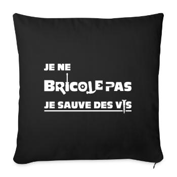 JE NE BRICOLE PAS, JE SAUVE DES VIS !  - Housse de coussin décorative 45 x 45 cm - noir - Devant