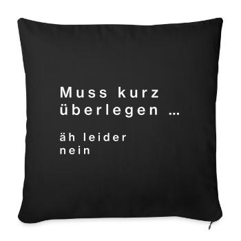 Have to think for a moment ... no - Sofa pillowcase 17,3'' x 17,3'' (45 x 45 cm) - black - Front