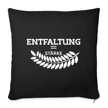 ENTFALTUNG – Deine wahre Stärke - Sofakissenbezug 45 x 45 cm - Schwarz - Vorne