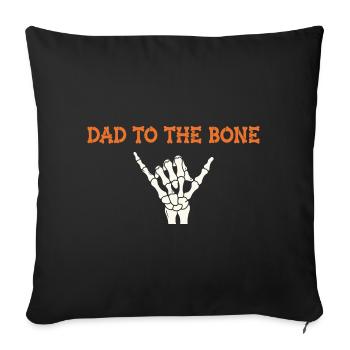 Halloween Dad To The Bone Skeleton Hand Fun Papa - Sofa pillowcase 17,3'' x 17,3'' (45 x 45 cm) - black - Front