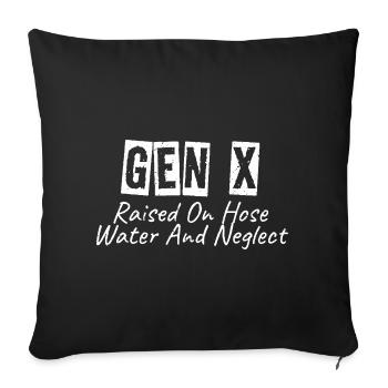 gen x raised on hose water and neglect - Sofa pillowcase 17,3'' x 17,3'' (45 x 45 cm) - black - Front