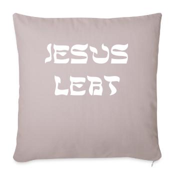 Jesus lebt, christliche bekleidung - Sofakissenbezug 45 x 45 cm - helles Taupe - Vorne
