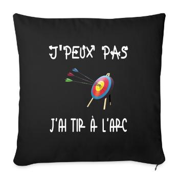j'peux pas j'ai tir a l'arc - Housse de coussin décorative 45 x 45 cm - noir - Devant