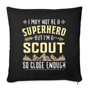 I May Not Be A Superhero But I'm A Scout... - Sofakissenbezug 45 x 45 cm - Schwarz - Vorne