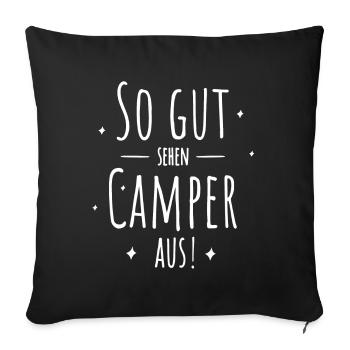 So gut sehen Camper aus - Sofakissenbezug 45 x 45 cm - Schwarz - Vorne