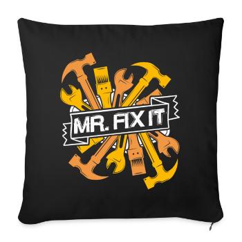 Mister Fix it he can repair everything, craftsmen - Sofa pillowcase 17,3'' x 17,3'' (45 x 45 cm) - black - Front