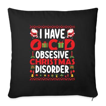 J’ai un trouble de Noël obsessionnel - Housse de coussin décorative 45 x 45 cm - noir - Devant