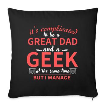 Dad Geek: Great Dad and Geek Tee - Sofa pillowcase 17,3'' x 17,3'' (45 x 45 cm) - black - Front