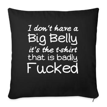 Ich habe kein großes Bauch-T-Shirt - Sofakissenbezug 45 x 45 cm - Schwarz - Vorne