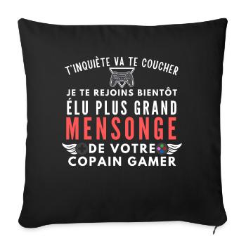 Le Plus Grand Mensonge Gamer Tee - Sofa pillowcase 17,3'' x 17,3'' (45 x 45 cm) - black - Front