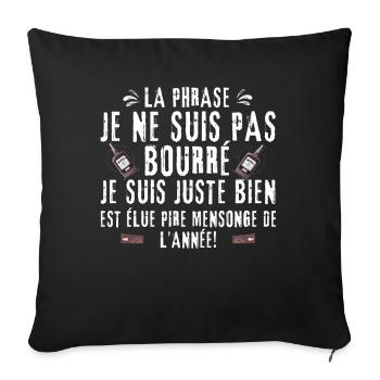 Je ne suis pas bourré juste bien - Housse de coussin décorative 45 x 45 cm - noir - Devant