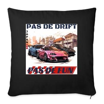 Drift urbain Japonais – Pas de Drift Pas de Fun - Housse de coussin décorative 45 x 45 cm - noir - Devant