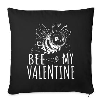 be my valentine valentinstag spruch liebe biene - Sofakissenbezug 45 x 45 cm - Schwarz - Vorne