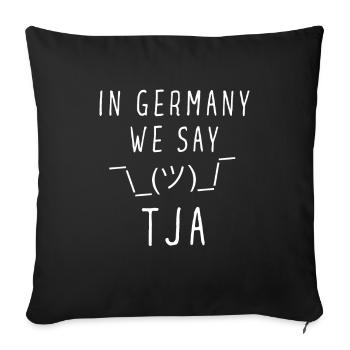 In Germany we say TJA Shrug Denglish - Sofa pillowcase 17,3'' x 17,3'' (45 x 45 cm) - black - Front