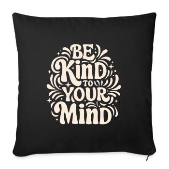 Be kind to your mind positive self talk - Sofa pillowcase 17,3'' x 17,3'' (45 x 45 cm) - black - Front