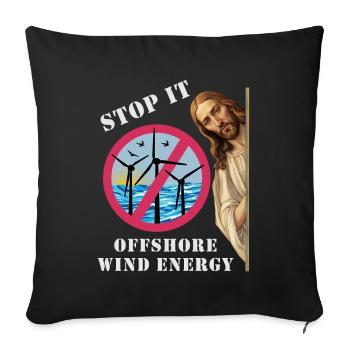 Offshore Wind Energy Stop it - Sofa pillowcase 17,3'' x 17,3'' (45 x 45 cm) - black - Front