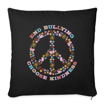 End Bullying, Choose Kindness, Peace Sign - Sofa pillowcase 17,3'' x 17,3'' (45 x 45 cm) - black - Front