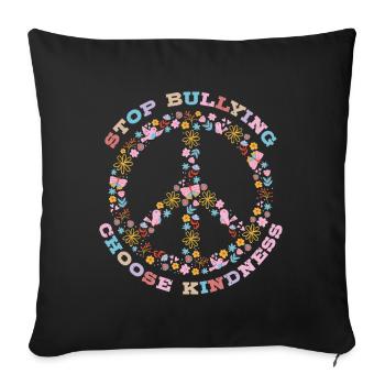 Stop Bullying, Choose Kindness, Peace Sign - Sofa pillowcase 17,3'' x 17,3'' (45 x 45 cm) - black - Front