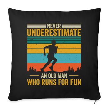 Never underestimate an old man who runs for fun - Housse de coussin décorative 45 x 45 cm - noir - Devant