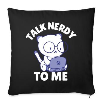Talk Nerdy To Me - Sofa pillowcase 17,3'' x 17,3'' (45 x 45 cm) - black - Front