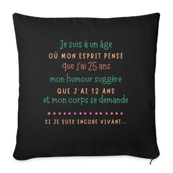 Âge et humour esprit jeune - Housse de coussin décorative 45 x 45 cm - noir - Devant
