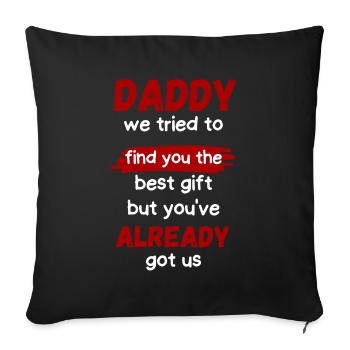 Papa Gift hat uns schon ein Tee besorgt - Sofakissenbezug 45 x 45 cm - Schwarz - Vorne