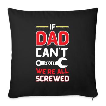 Dad Fix-It Humor Tee - Sofa pillowcase 17,3'' x 17,3'' (45 x 45 cm) - black - Front