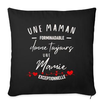 Maman Formidable et Mamie Exceptionnelle - Housse de coussin décorative 45 x 45 cm - noir - Devant