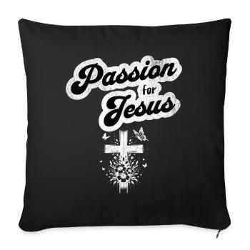 Passion for Jesus Christian motif - Sofa pillowcase 17,3'' x 17,3'' (45 x 45 cm) - black - Front