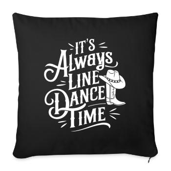 Line Dance Time Time to dance Line Dance - Sofa pillowcase 17,3'' x 17,3'' (45 x 45 cm) - black - Front