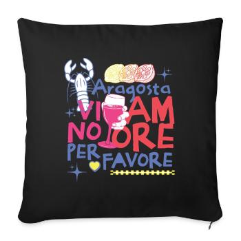 Lobster Wine and Love Gift Italian Summer Funny - Sofa pillowcase 17,3'' x 17,3'' (45 x 45 cm) - black - Front