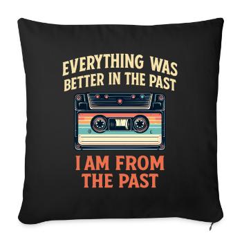 Everything was better in the old days cassette - Sofa pillowcase 17,3'' x 17,3'' (45 x 45 cm) - black - Front