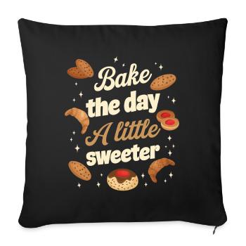 Bake the day a little sweeter - Sofa pillowcase 17,3'' x 17,3'' (45 x 45 cm) - black - Front