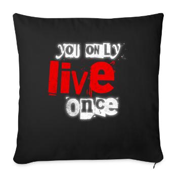You Only Live Once Graffiti Style - Sofa pillowcase 17,3'' x 17,3'' (45 x 45 cm) - black - Front