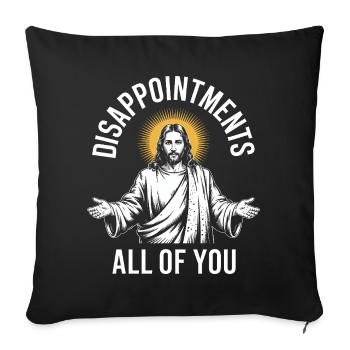 Disappointments All of You - Sofa pillowcase 17,3'' x 17,3'' (45 x 45 cm) - black - Front