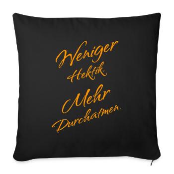 Less hectic – more deep breath - Sofa pillowcase 17,3'' x 17,3'' (45 x 45 cm) - black - Front